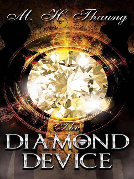 Title details for The Diamond Device by M. H. Thaung - Available